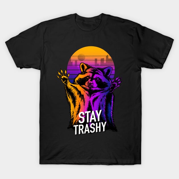 stay trashy retrowave T-Shirt by sober artwerk